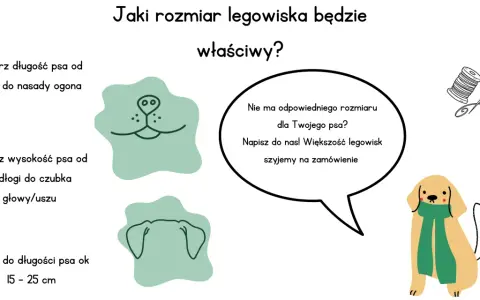 Jak dobrać rozmiar legowiska dla psa? Zmierz długość i wysokość pupila, dodaj ok. 15-25 cm. Nie ma idealnego? Szyjemy na zamówienie!
