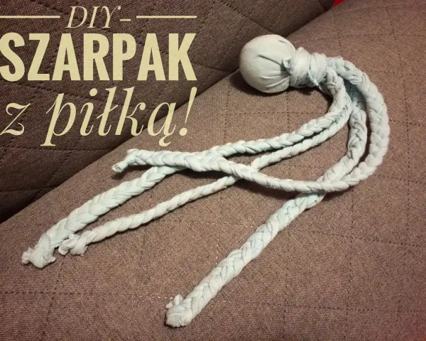 Jak zrobić szarpak dla psa? Prosty DIY z piłką i sznurkami z materiału. Idealna zabawka dla czworonoga!
